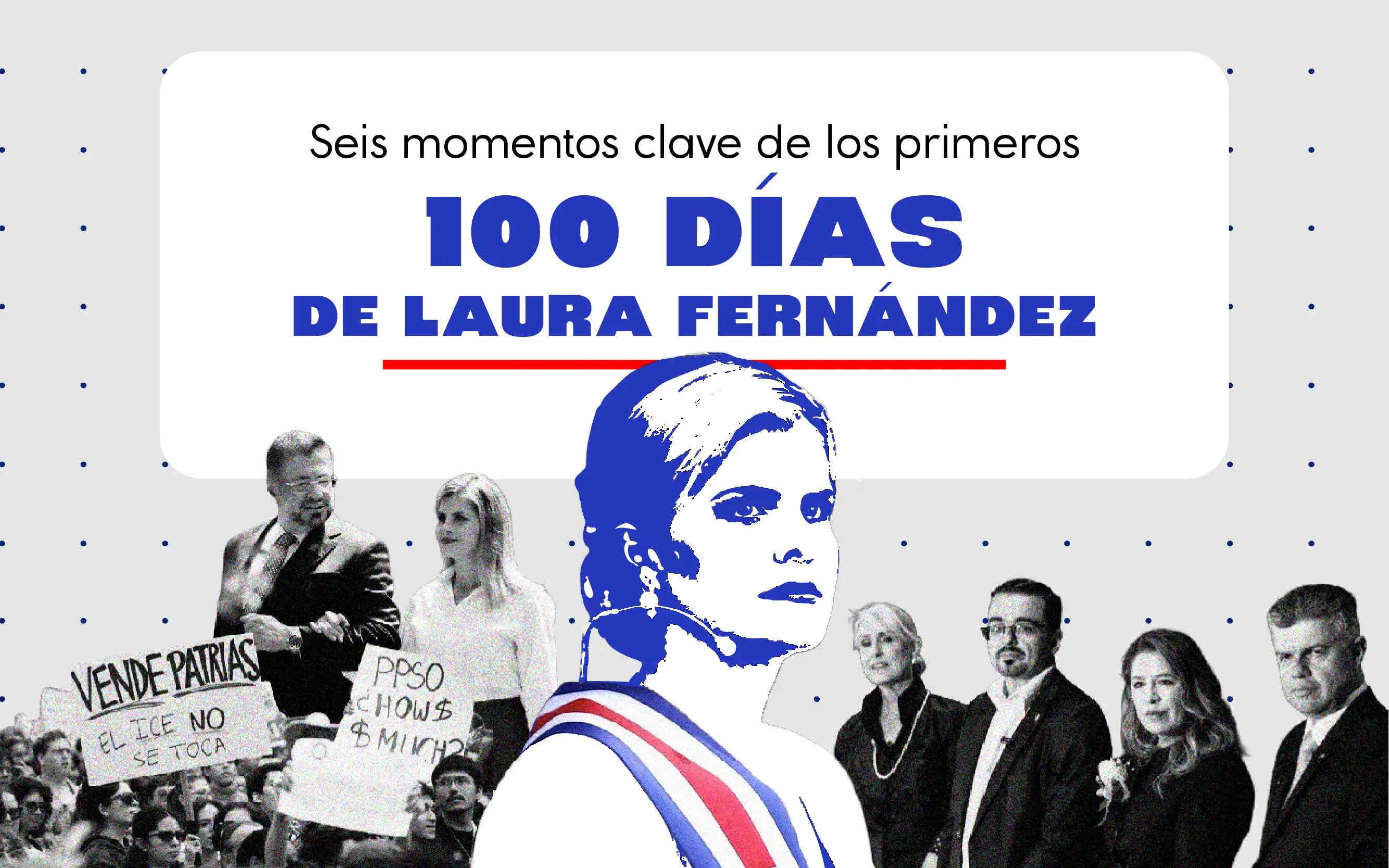 Seis momentos clave de los primeros 100 días de Laura Fernández en el poder